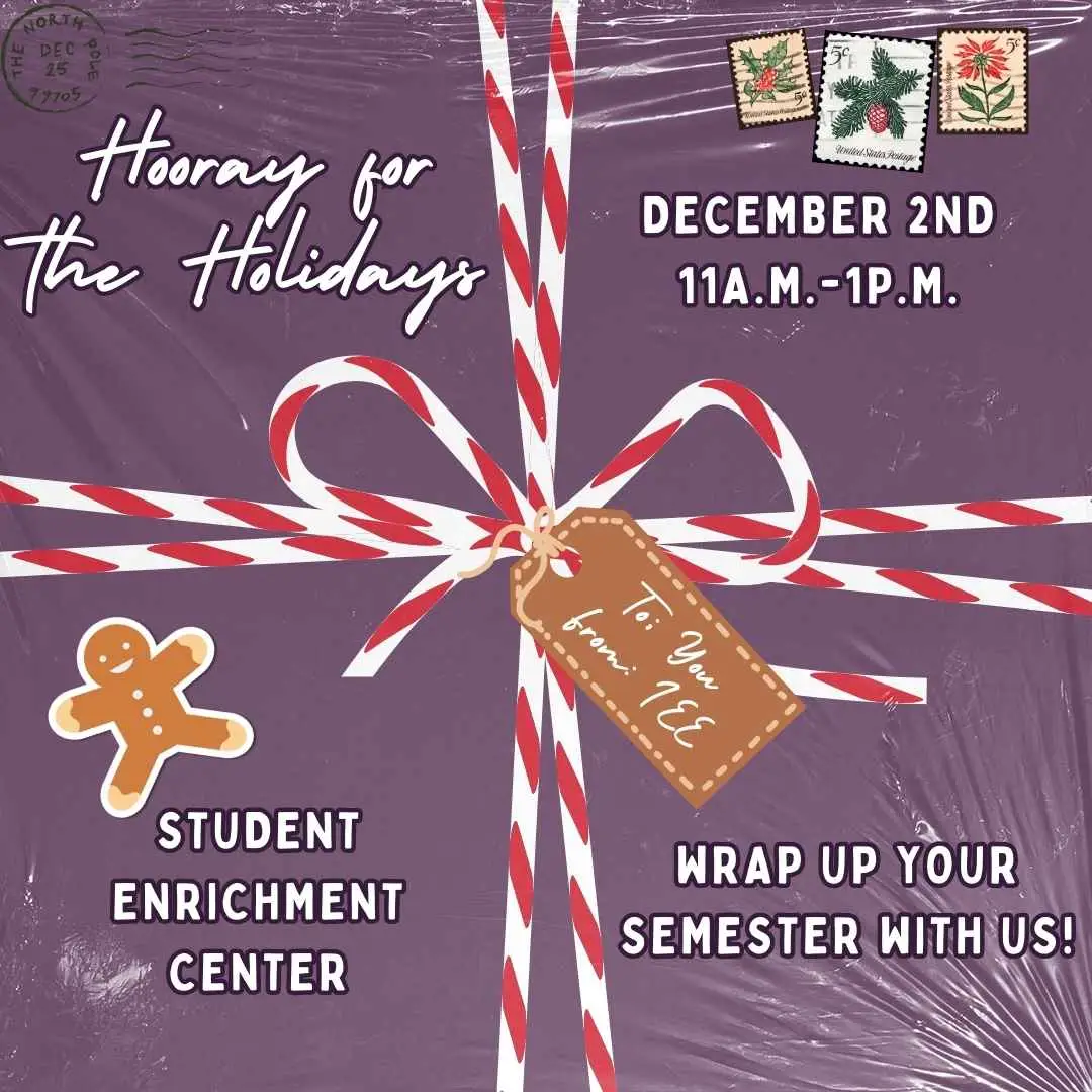 Hooray for the Holidays flyer, purple gift with red-white twine and tag, December 2 11am-1pm, Student Enrichment Center Hooray for the Holidays flyer, purple gift with red-white twine and tag, December 2 11am-1pm, Student Enrichment Center
