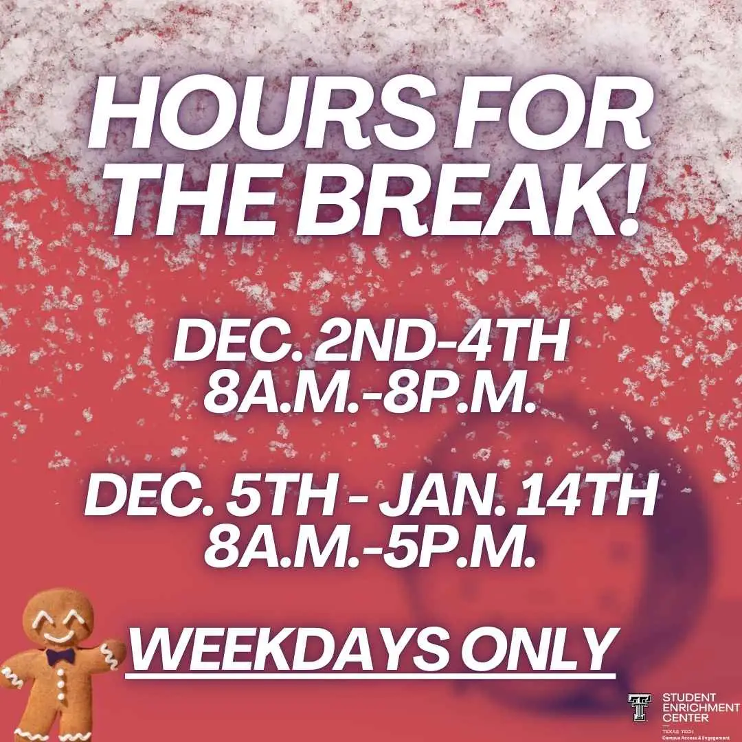 Red snowy graphic: Hours for the break, Dec 2-4 8AM-8PM, Dec 5-Jan 14 8AM-5PM, weekdays only, gingerbread man Red snowy graphic: Hours for the break, Dec 2-4 8AM-8PM, Dec 5-Jan 14 8AM-5PM, weekdays only, gingerbread man