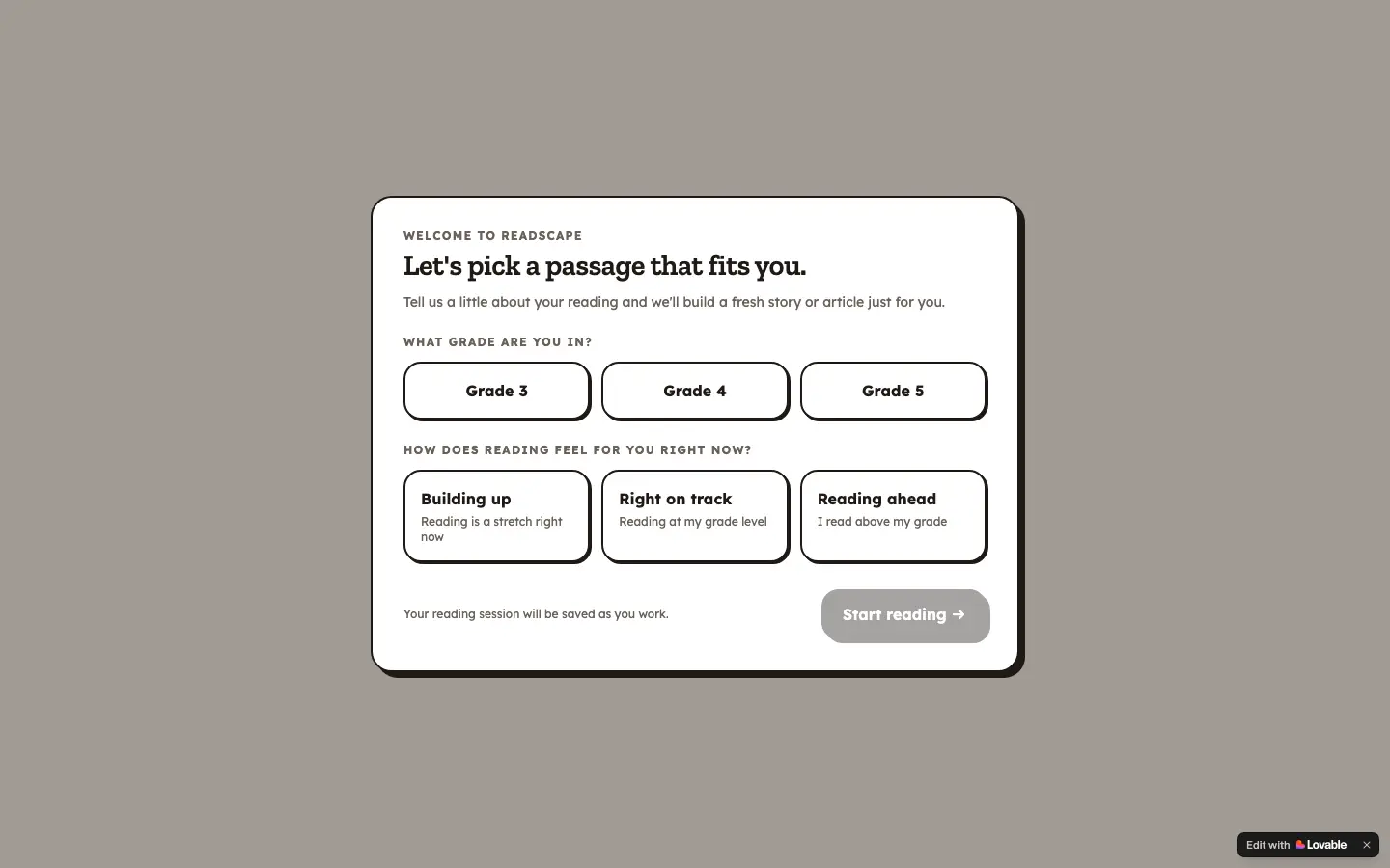 Screenshot of the Readscape welcome card: Let's pick a passage that fits you, with buttons to choose a grade and how reading feels right now (Building up, Right on track, Reading ahead), and a Start reading button. Screenshot of the Readscape welcome card: Let's pick a passage that fits you, with buttons to choose a grade and how reading feels right now (Building up, Right on track, Reading ahead), and a Start reading button.